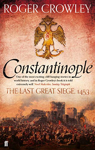Constantinople: The Last Great Siege, 1453 von Faber & Faber